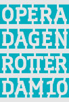 Operadagen Rotterdam 2010 Operadagen Rotterdam 2010